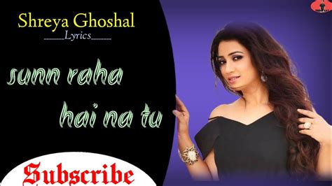 Sunn Raha Hai Na Tu Shreya Ghoshal Hindi Song No Copyright Song Youtube