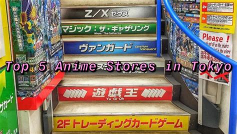 Top 5 Anime Stores In Tokyo Otaku In Tokyo