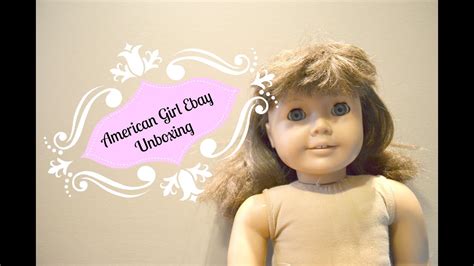 american girl doll ebay unboxing youtube