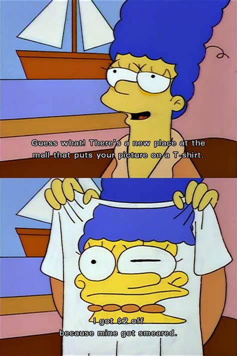 Mine Got Smeared The Simpsons Simpsons Funny Simpsons Quotes