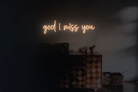 God I Miss You Neon Sign Echo Neon 1 Led Neon Sign Brand
