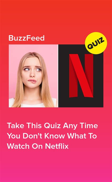 Take This Quiz Any Time You Dont Know What To Watch On Netflix