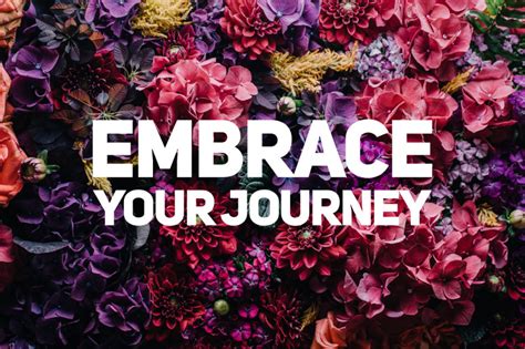 Embrace Your Journey