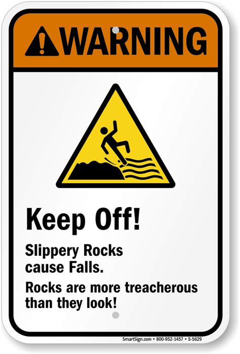 Slippery Rocks Cause Falls Rocks Are Treacherous Sign Sku S 5629