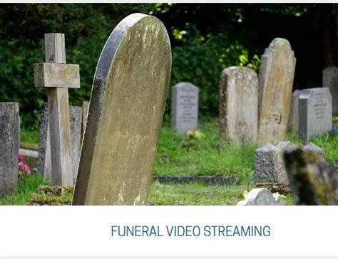 Funeral Video Streaming Services That Make Your Best Video To Remember