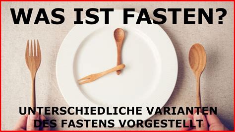 Was ist Fasten überhaupt? Welche unterschiedlichen Fastenmethoden gibt