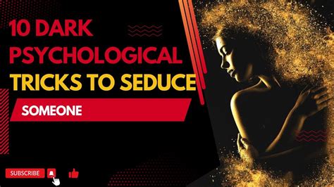 10 Dark Psychological Tricks To Seduce Someone Seduction Psychology Youtube