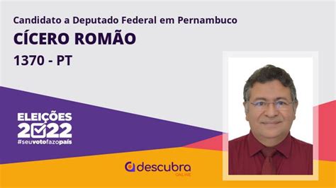 Cícero Romão 1370 Pt Candidato A Deputado Federal De Pernambuco