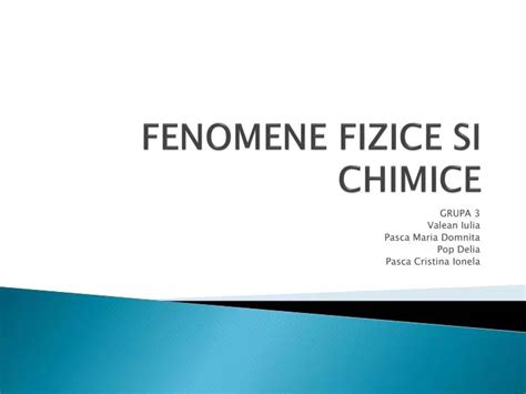 Ppt Fenomene Fizice Si Chimice Powerpoint Presentation Free Download