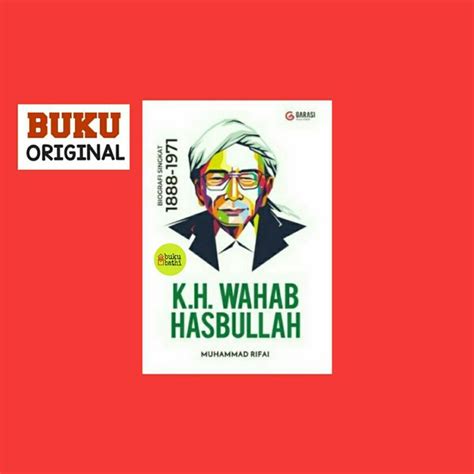 Jual Kh Wahab Hasbullah Biografi Singkat Di Lapak Bukubathi