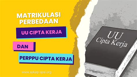 Matrikulasi Perbedaan Uu Cipta Kerja Dan Perppu Cipta Kerja Cemwu