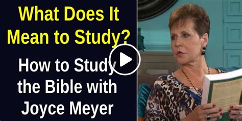 How To Study The Bible With Joyce Meyer May 26 2020 What Does It Mean