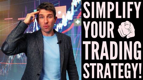 SIMPLIFY YOUR TRADING STRATEGY 1 YouTube
