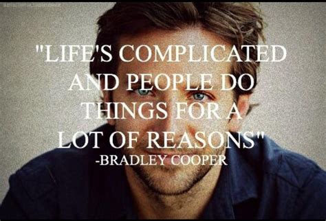 Bradley Cooper Bradley Cooper Wise Words Beautiful Men Best Quotes