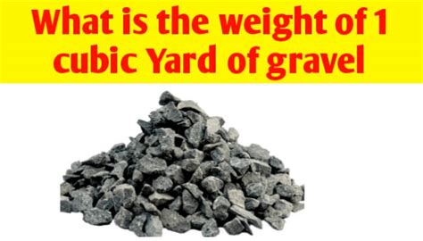 What Is The Weight Of 1 Cubic Yard Gravel Loose Dry And Sand Civil Sir