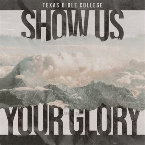 Show Us Your Glory Cd Texas Bible College