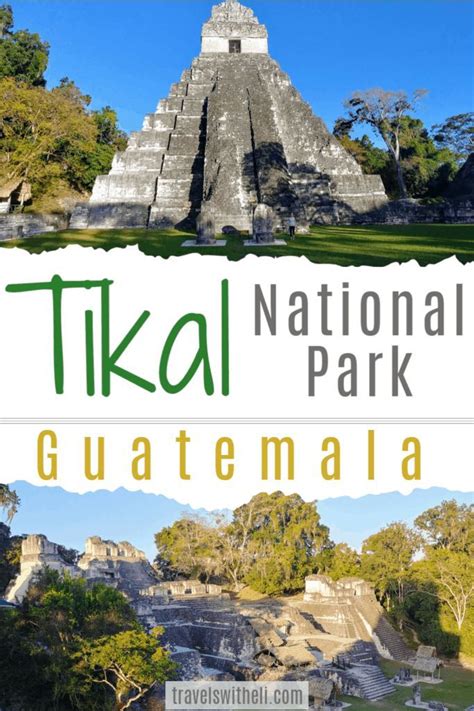 Visiting Tikal National Park Is A Must Do If You Are Traveling To Guatemala Follow These Seven