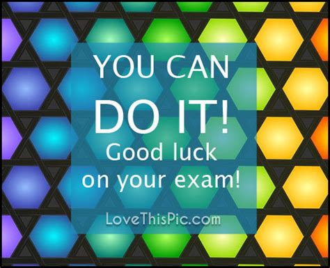 Did you have any luck with the job best of luck ! You Can Do It Good Luck On Your Exam Pictures, Photos, and ...