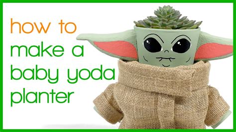 How To Make A Baby Yoda Planter Grogu Youtube