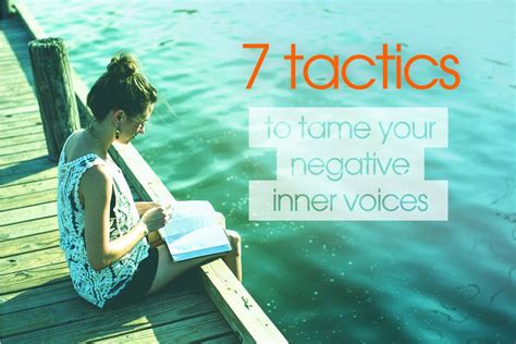 Seven Simple Tactics To Tame Your Negative Inner Voices Talented