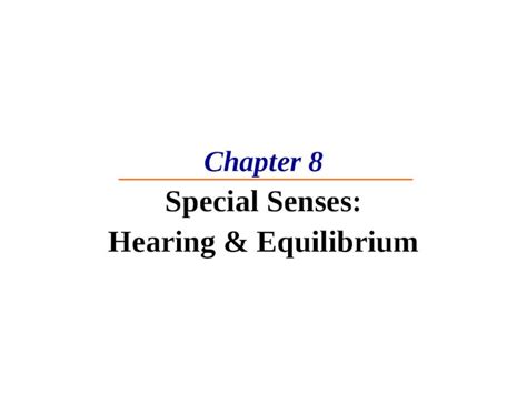 Ppt Chapter 8 Special Senses Hearing And Equilibrium Pdfslidenet
