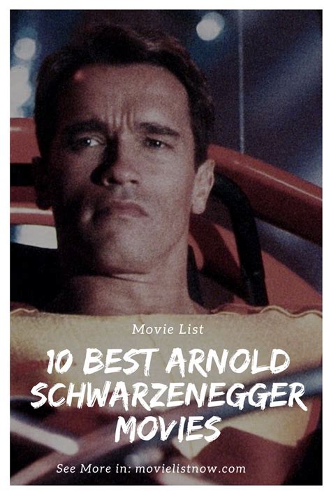 10 Best Arnold Schwarzenegger Movies Movie List Now Arnold