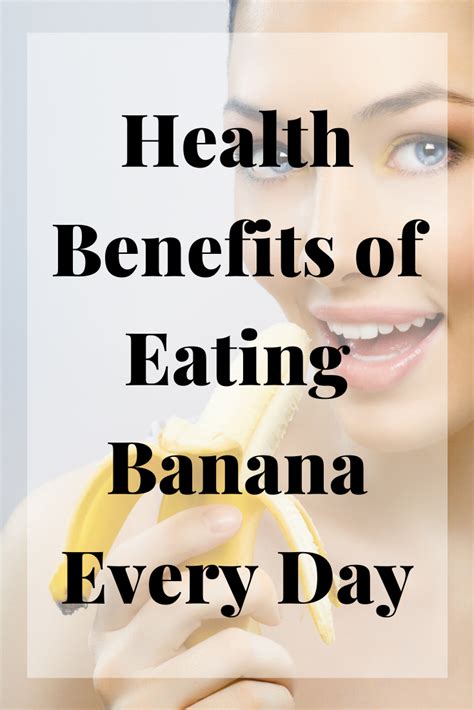 Health Benefits Of Eating Banana Every Day In 2020 Benefits Of Eating