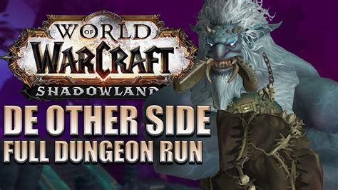 De Other Side Full Dungeon Run Shadowlands Alpha Youtube