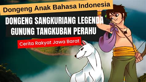 Dongeng Sangkuriang Legenda Gunung Tangkuban Perahu Dayang Sumbi Cerita Rakyat Jawa Barat Youtube