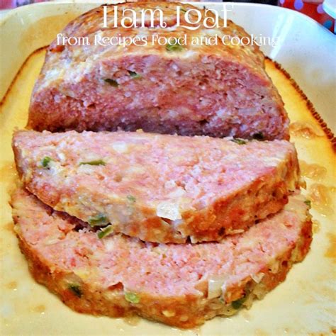 Ham Loaf Recipes Food And Cooking