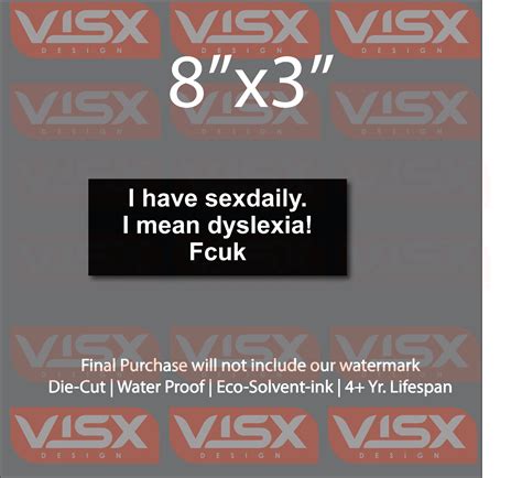 I Have Sexdaily Dyslexia Bumper Sticker Funny Tailgate Naughty Sex Daily Jdm Ebay