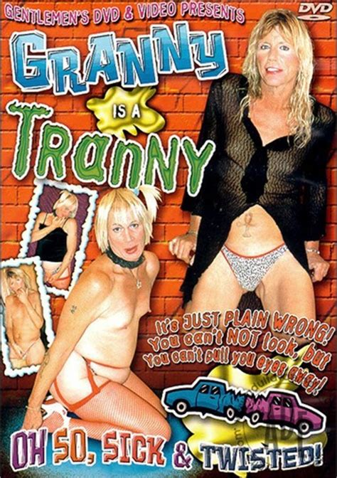 Granny Is A Tranny By Gentlemen S Video Hotmovies