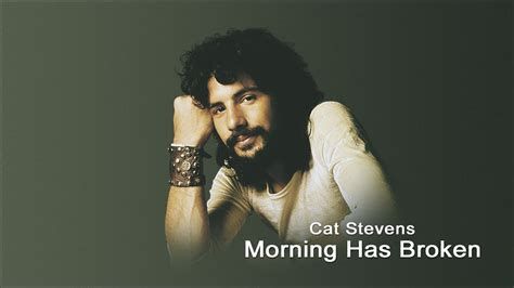 Morning Has Broken Cat Stevens Youtube