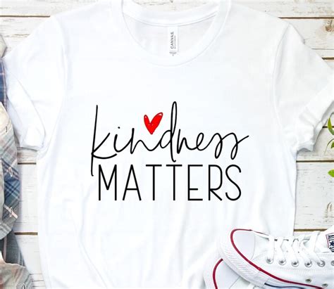 Kindness Shirt Kindness Matters Shirt Womens T Shirt Etsy
