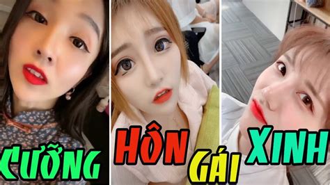 Trào Lưu Cưỡng Hôn Gái Xinh Cute Đáng Yêu ️ Tik Tok Trung Quốc ️ Youtube