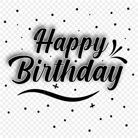 Happy Birthday Typography Design Png Vector Psd And Clipart With