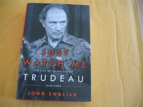 Just Watch Me The Life Of Pierre Elliott Trudeau 1968