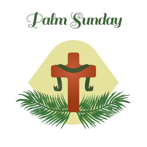 Easter Palm Sunday Png Vector Psd And Clipart With Transparent