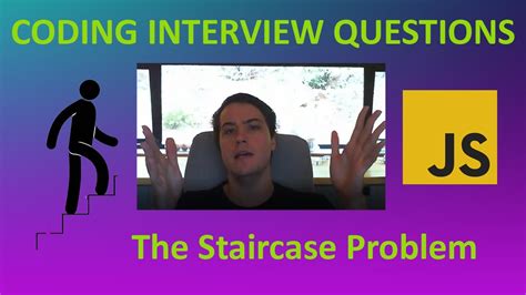 Coding Interview Questions The Staircase Problem JavaScript YouTube