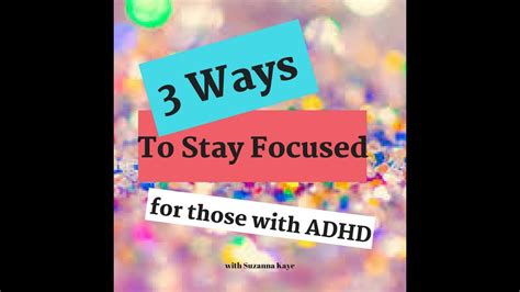 3 Ways to Stay Focused and Productive for those with ADHD 