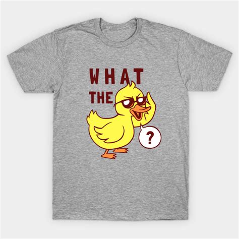 What The Duck Ducks T Shirt Teepublic