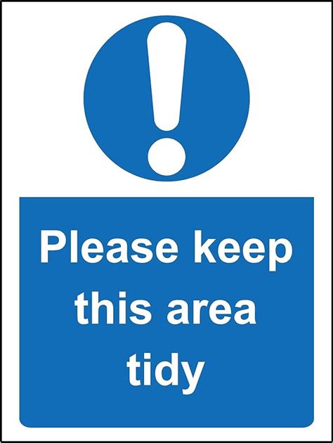 Please Keep This Area Tidy Sign 12mm Rigid Plastic 300mm X 200mm