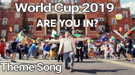 Icc World Cup 2019 Theme Song Anthem Song World Cup 2019 Youtube