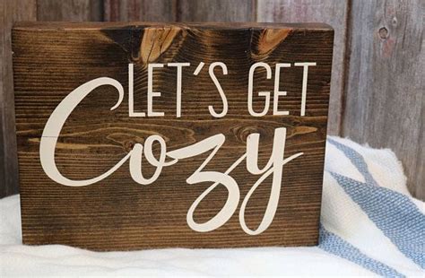 Lets Get Cozy Wooden Sign Etsy Wooden Signs Getting Cozy House