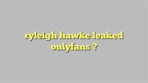 Ryleigh Hawke Leaked Onlyfans Công Lý And Pháp Luật