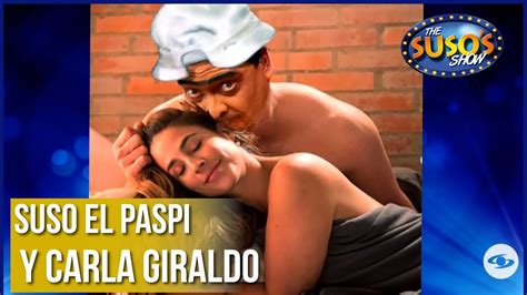 ¿suso El Paspi Y Carla Giraldo Tienen Una RelaciÓn The Susos Show Caracol Tv Youtube
