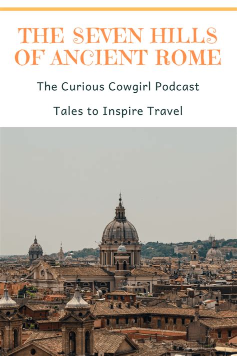 The 7 Hills Of Ancient Rome An Itinerary The Curious Cowgirl