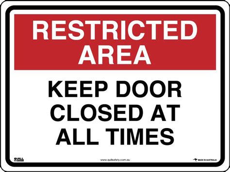 Restricted Area Signs Keep Door Closed At All Times Quill Safety