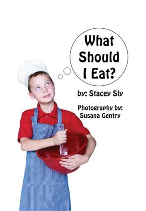What Should I Eat? - Healthy Food Choices from a Kid's Perspective -- Strategic Book Group | PRLog