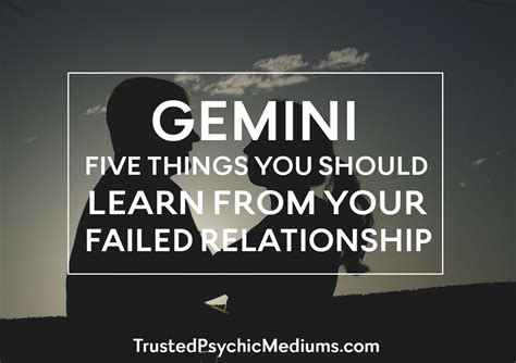 Gemini 5 Things You Should Learn From Your Failed Relationship
